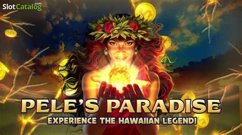 Pele’s Paradise 4